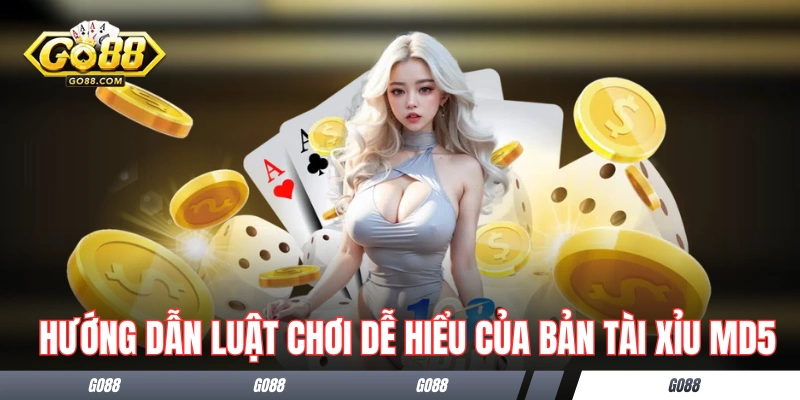 Tài Xỉu MD5 GO88 - Lời Giải Cho Sự Uy Tín Của Các Ván Chơi 2 Hướng dẫn luật chơi dễ hiểu của bản tài xỉu MD5